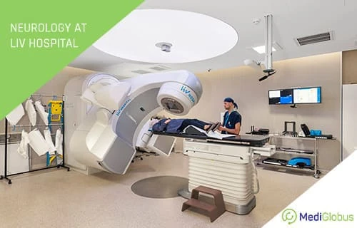 Neurology treatment at the Liv hospital